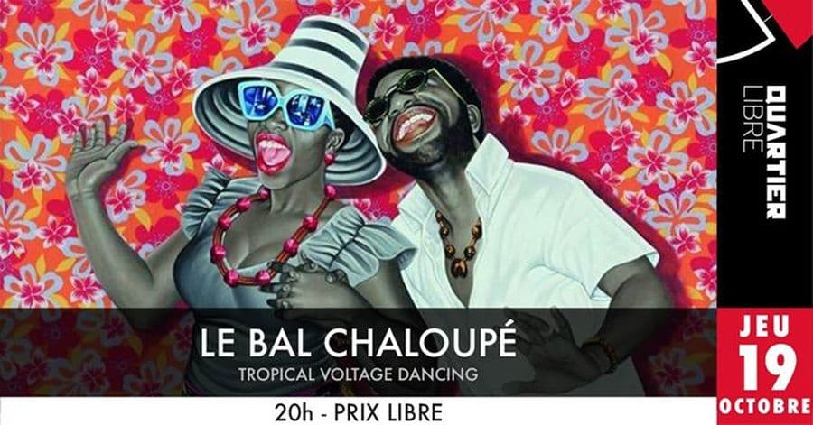 Le Bal Chaloupé - Tropical voltage dancing