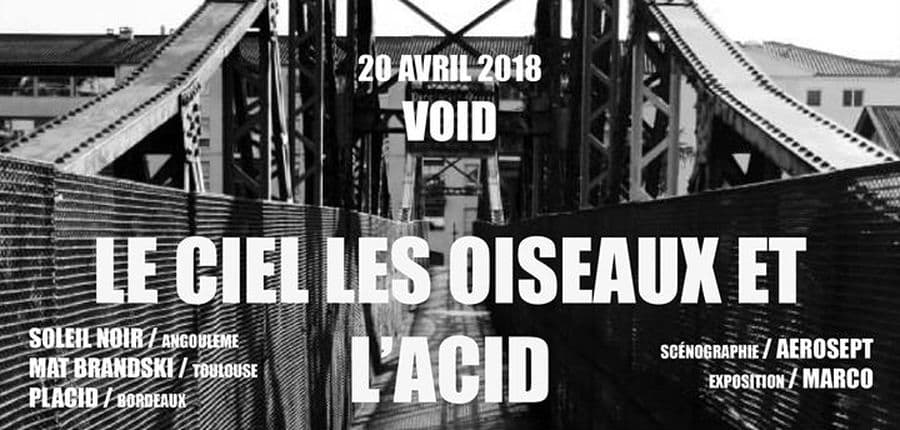 Le Ciel, Les oiseaux et l'Acid !