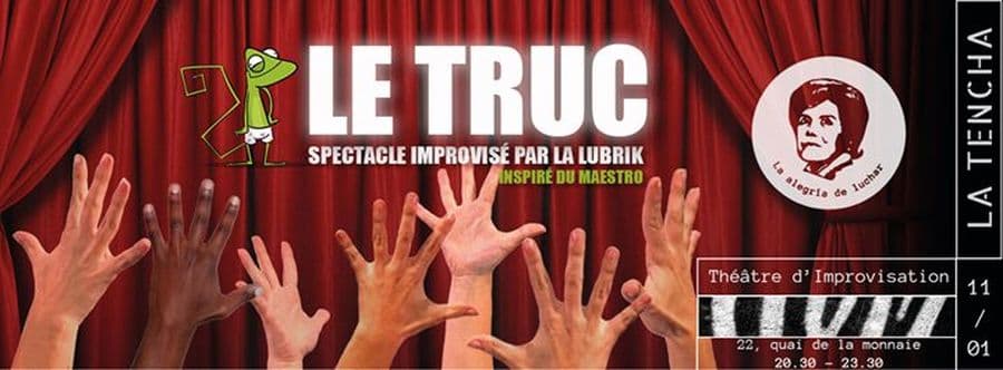Le Truc : spectacle improvisé (par La Lubrik)