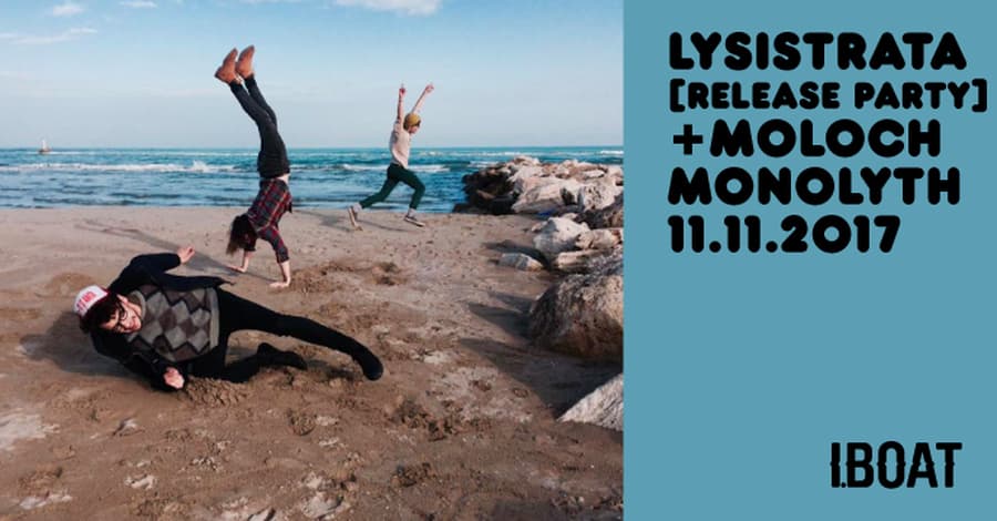 Lysistrata (release party) + Moloch/Monolyth