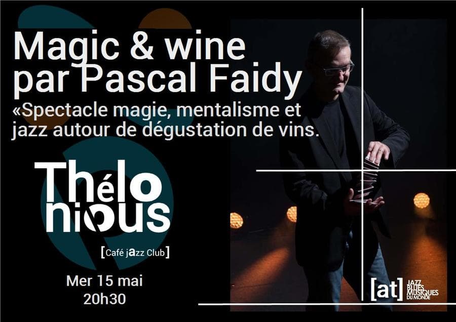 Magic & Wine par Pascal Faidy