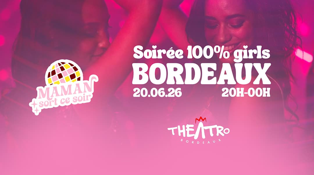 Maman sort ce soir : Bordeaux