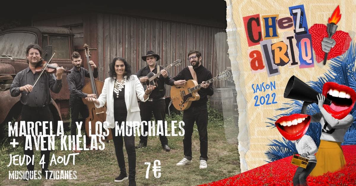 MARCELA  Y LOS MURCHALES + AVEN KHELAS