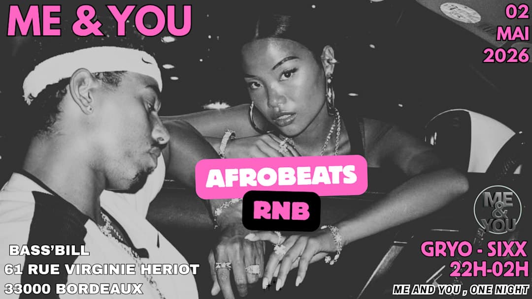 ME & YOU BORDEAUX : AFROBEATS VS R&B