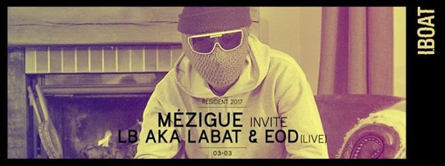 Mézigue Invite LB aka LABAT + EOD