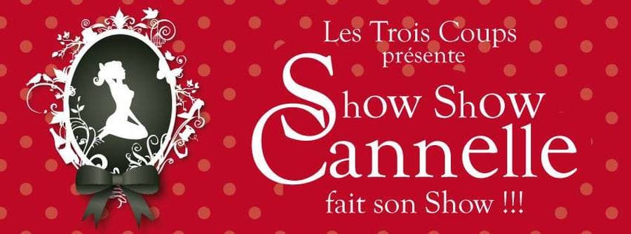 Miss Show Show Cannelle fait son Show