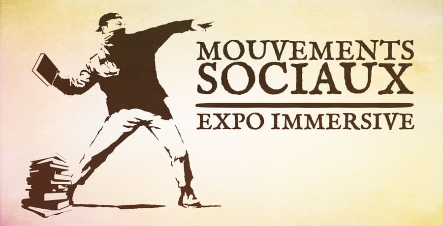 Mouvements Sociaux : exposition immersive