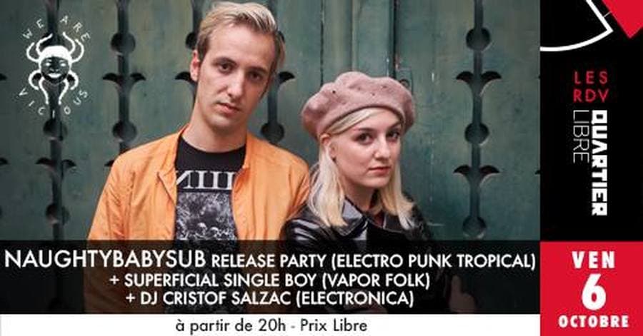 Naughtybabysub (release party) + guests