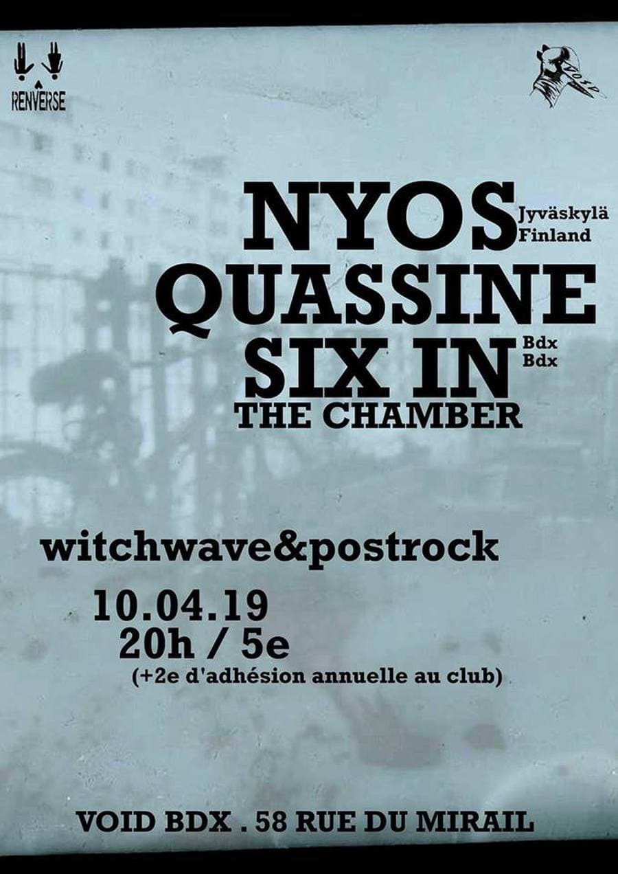Nyos + Quassine + Six in the chamber