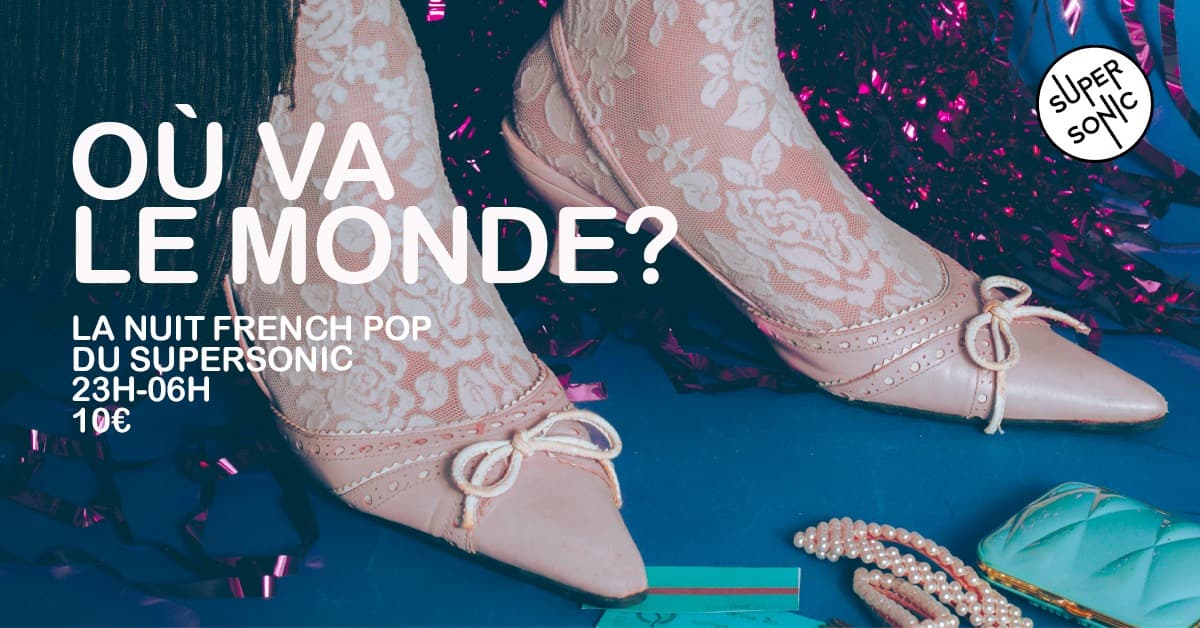 Où Va Le Monde ? / Nuit Pop Française