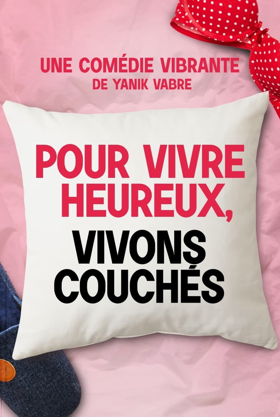 POUR VIVRE HEUREUX, VIVONS COUCHÉS