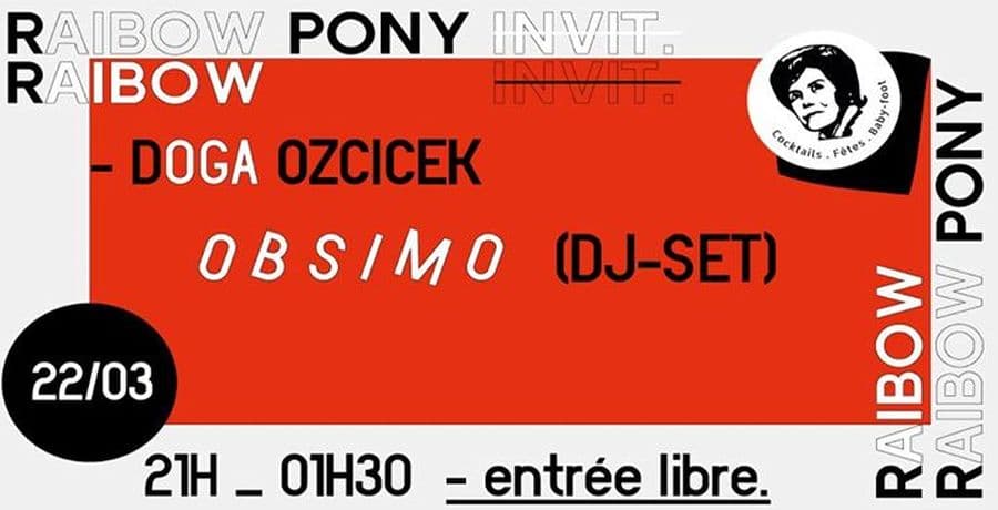 Raibow Pony Party : avec Obismo + Doga Ozcicek