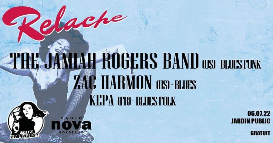 Relache : Jamiah Rogers + Zac Harmon + Kepa