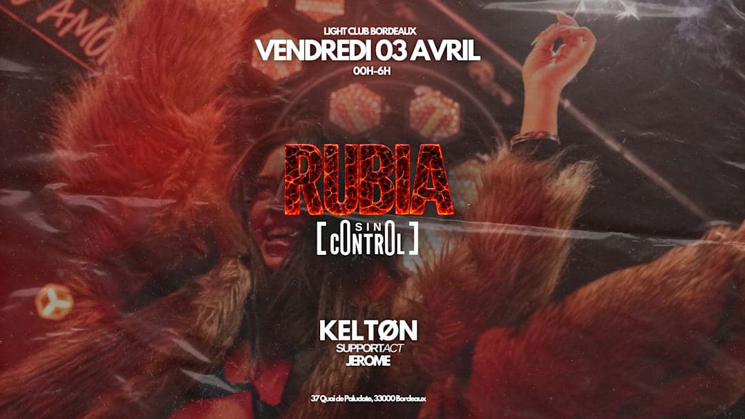 RUBIA SIN CONTROL X LIGHT CLUB BORDEAUX