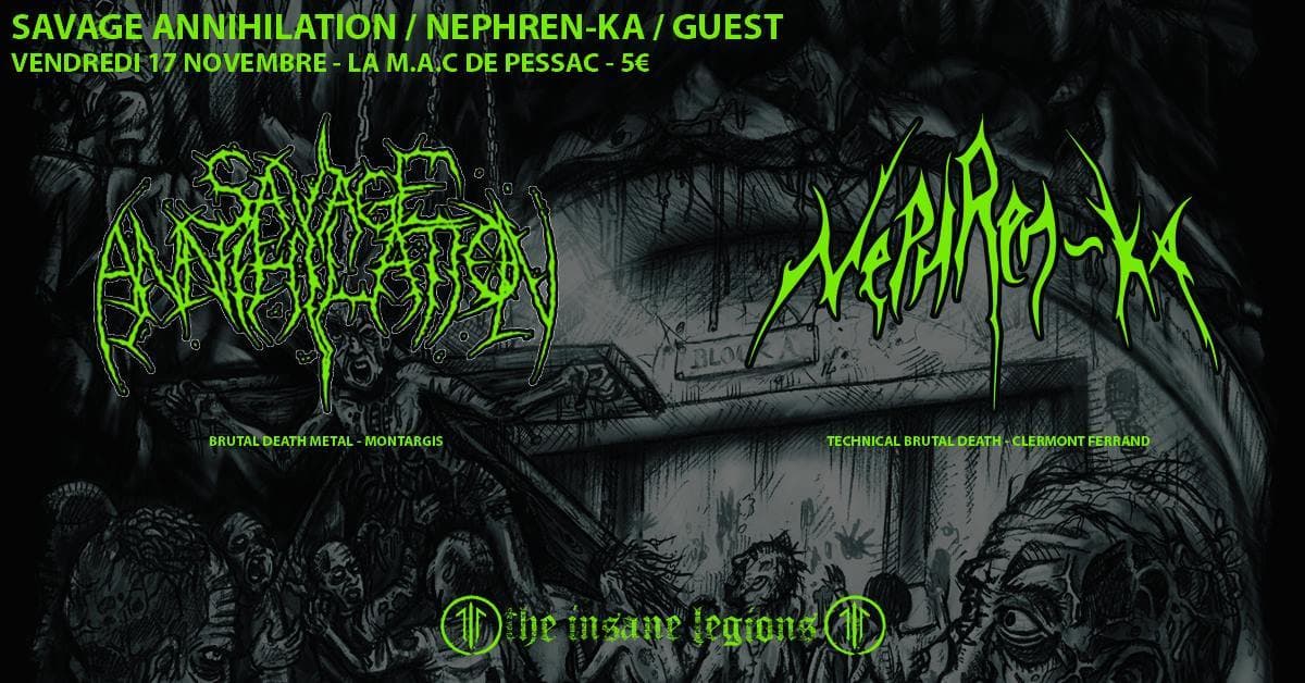Savage Annihilation + Nephren-Ka + Guest