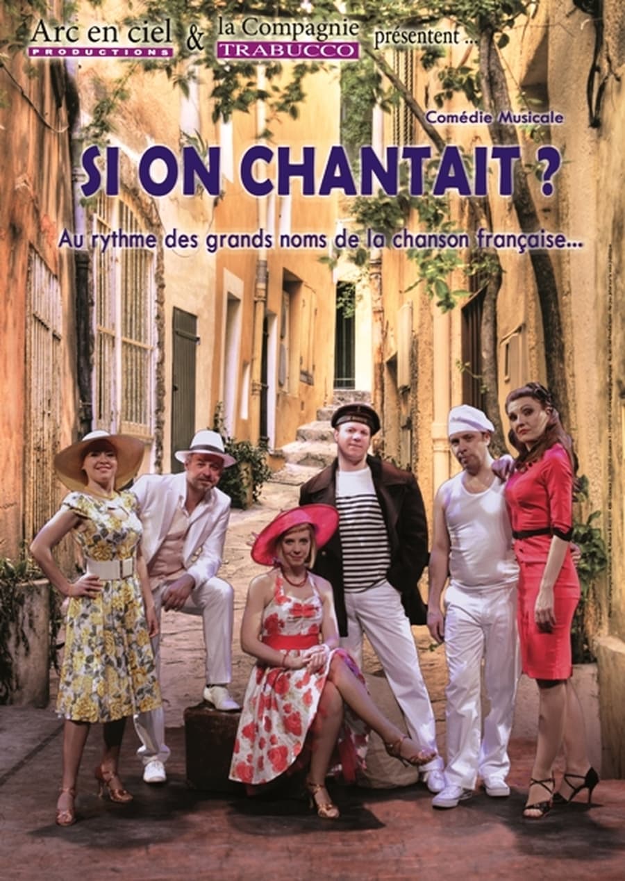 Si on chantait, par la compagnie Trabucco