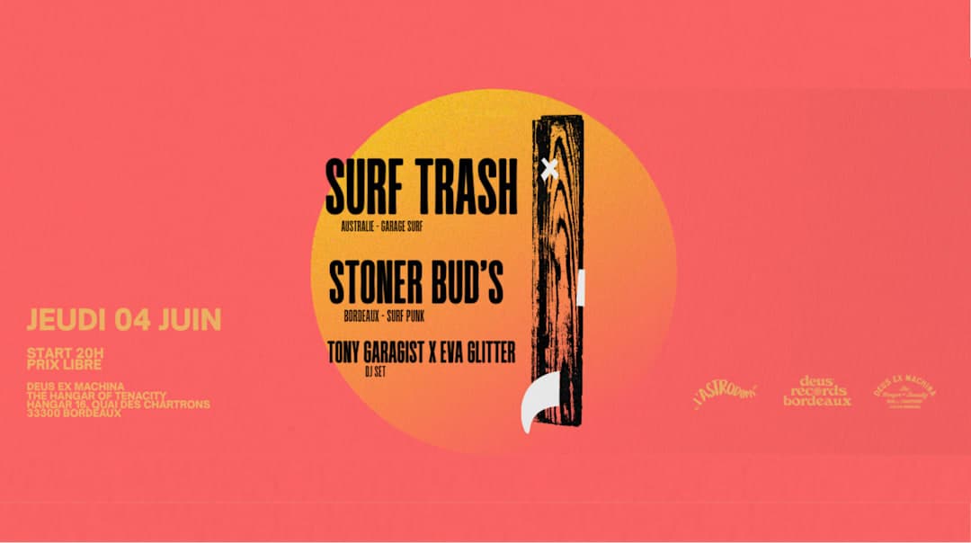 Surf Trash + Stoner Bud's + DJ set Astrodome