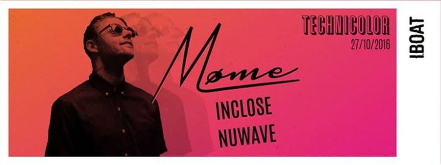 Technicolor : avec Møme + Inclose + Nuwave