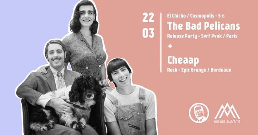 The Bad Pelicans + Cheaap