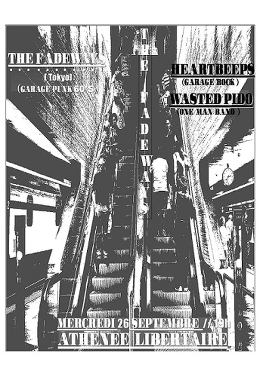 THE FADEWAYS + HEARTBEEPS + WASTED PIPO