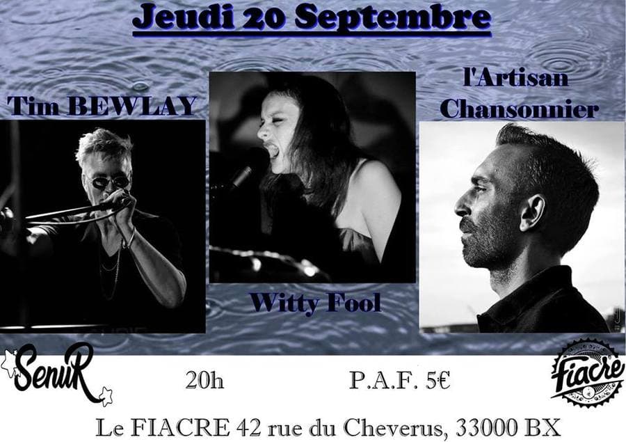 TIM BEWLAY + ARTISAN CHANSONNIER + WITTY FOOL