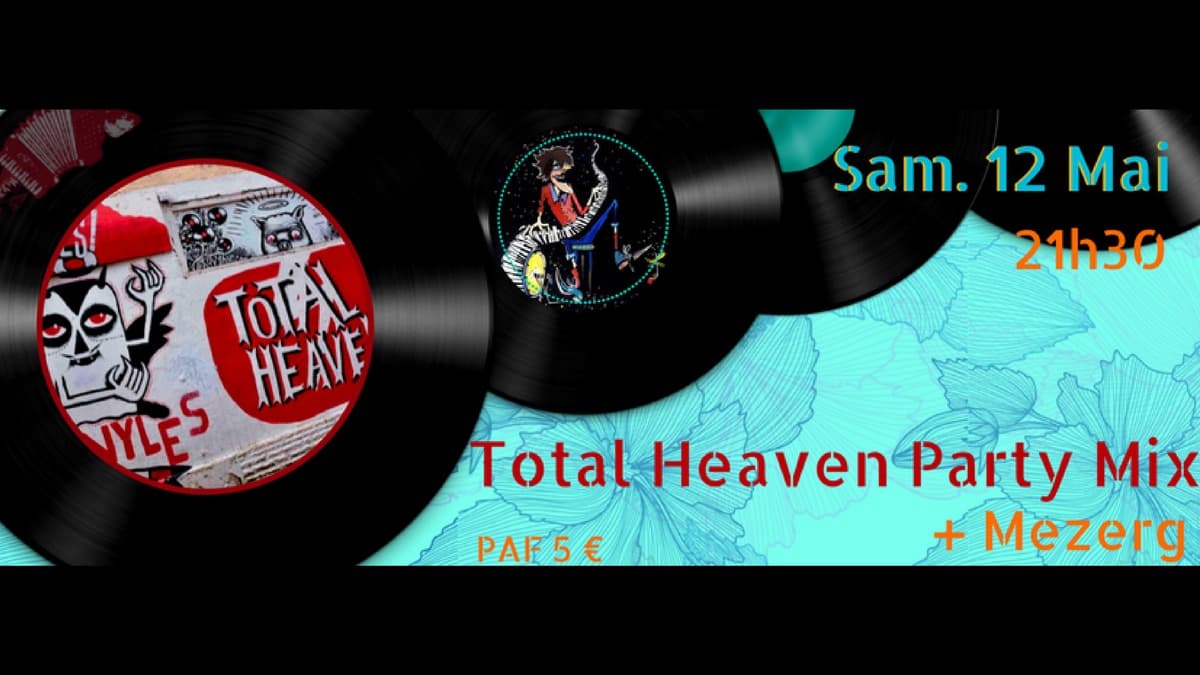 Total Heaven Party Mix + Mezerg