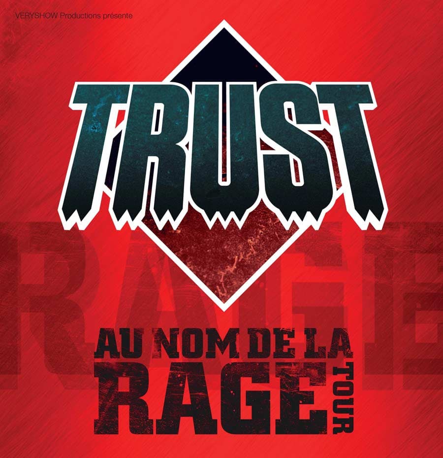 TRUST - AU NOM DE LA RAGE TOUR