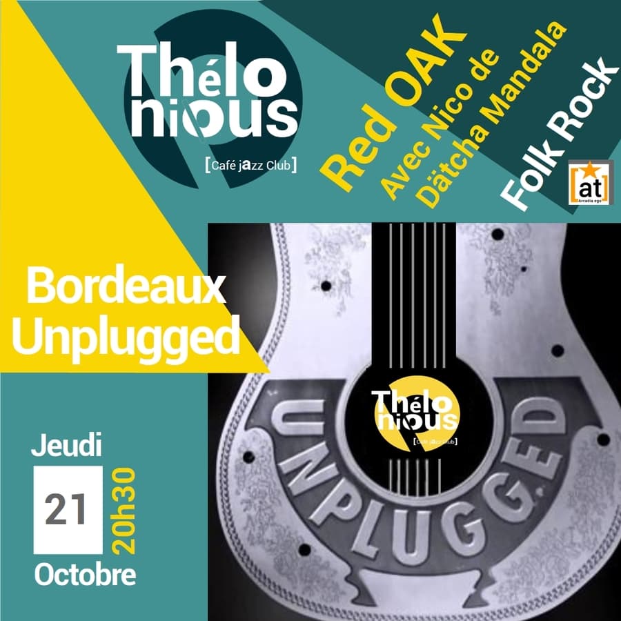UNPLUGGED IN BORDEAUX – RED OAK