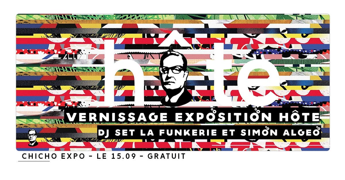 Vernissage de l'exposition Hôte + DJ set