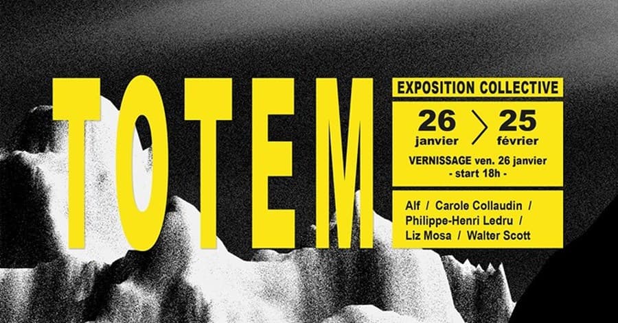 Vernissage ⌇ Exposition collective TOTEM