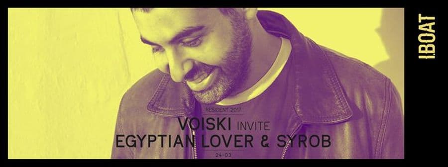 Voiski residency + Egyptian Lover + Syrob