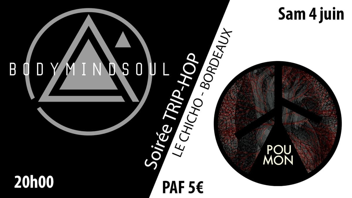 100% Trip-Hop : avec Body Mind Soul + Poumon