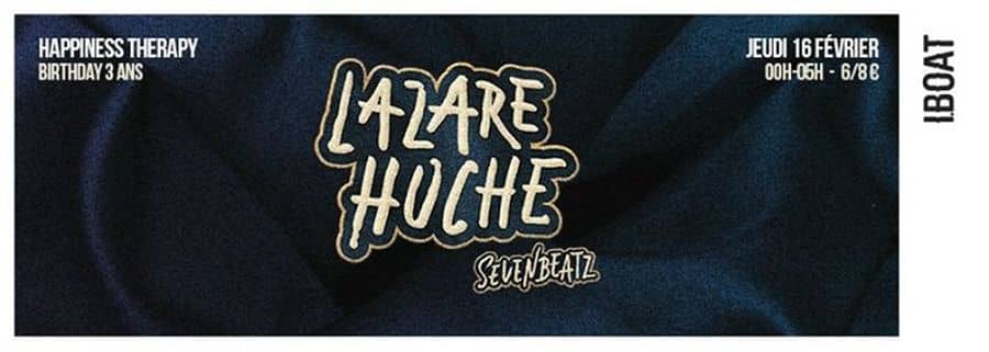 3e anniversaire de Happiness Therapy : avec Lazare Hoche + Sevenbeatz