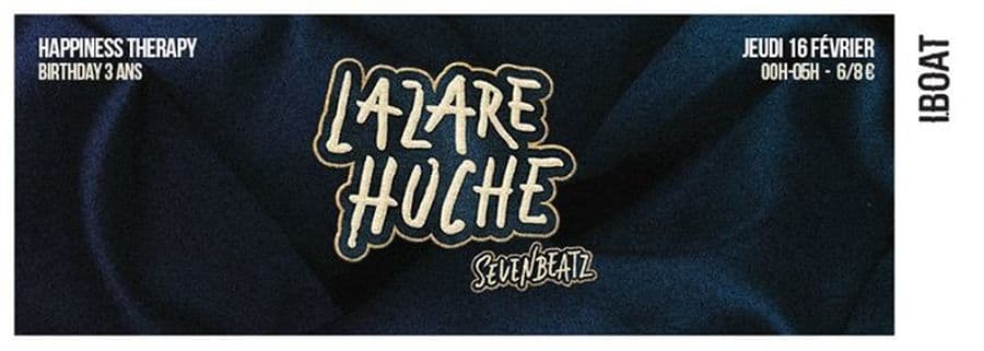 3e anniversaire de Happiness Therapy : avec Lazare Hoche + Sevenbeatz