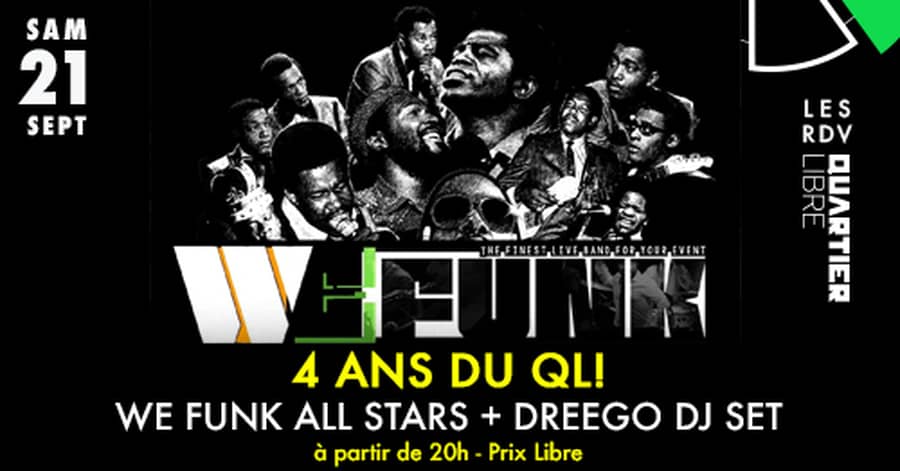 4 ans du Quartiuer Libre : avec We Funk All Stars + Dreego dj set
