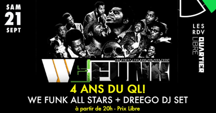 4 ans du Quartiuer Libre : avec We Funk All Stars + Dreego dj set