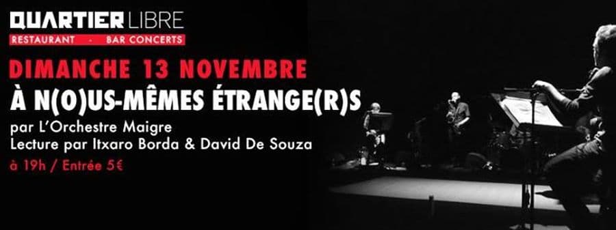 ''À N{o}us-Mêmes Étrange{r}s'' par l'Orchestre Maigre