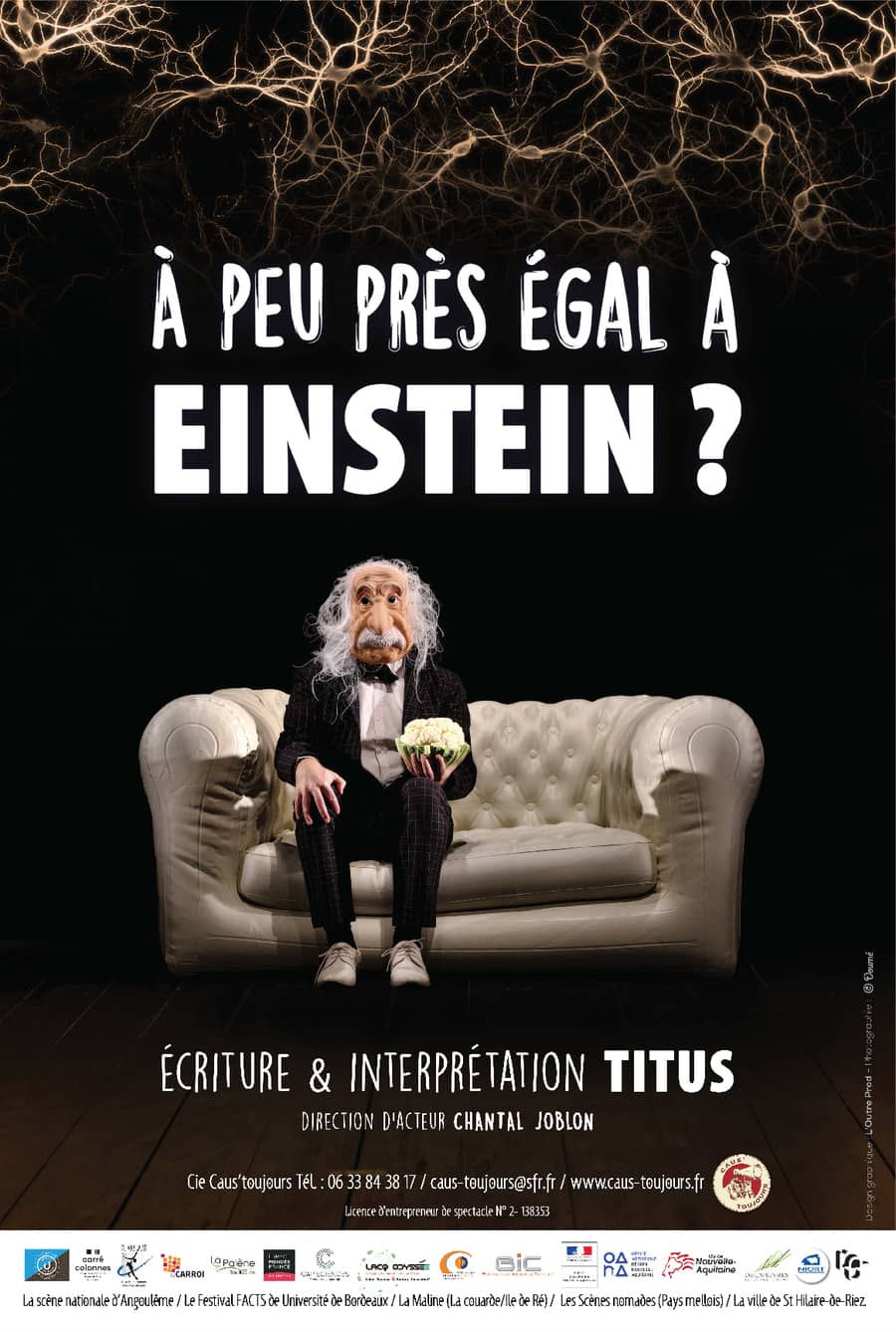 A peu près égal à Einstein - Titus, Compagnie Caus’Toujours