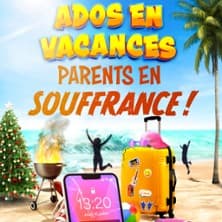 Ados en Vacances, Parents en Souffrance
