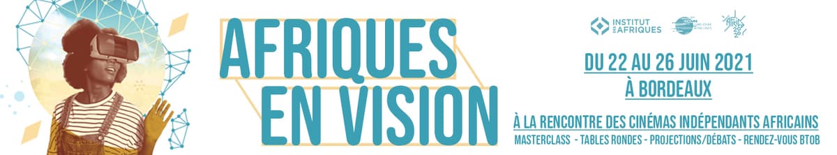 Afriques en Vision - À la rencontre des cinémas indépendants africains