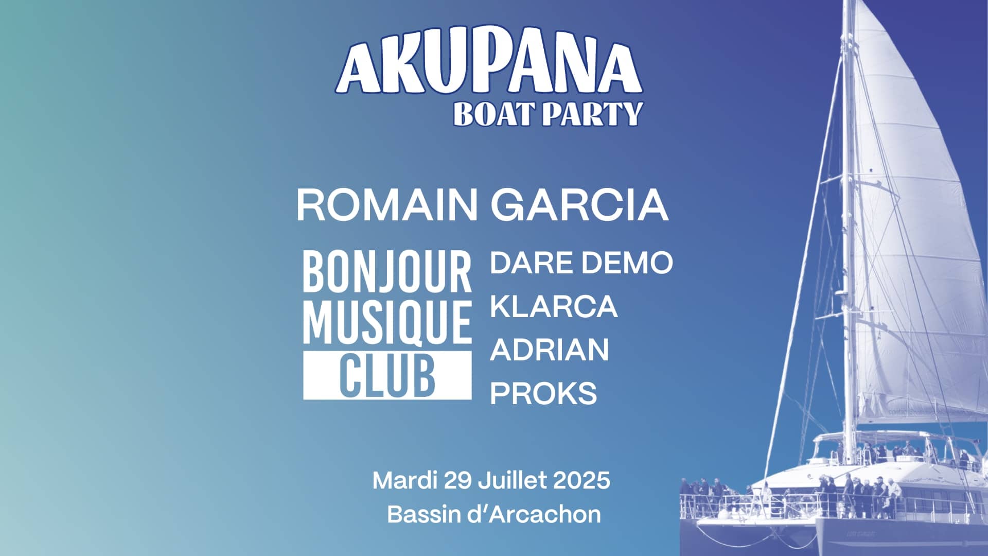 Akupana Boat Party #1 : Romain Garcia + Bonjour Musique Club