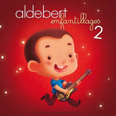 Aldebert ''Enfantillages 2''