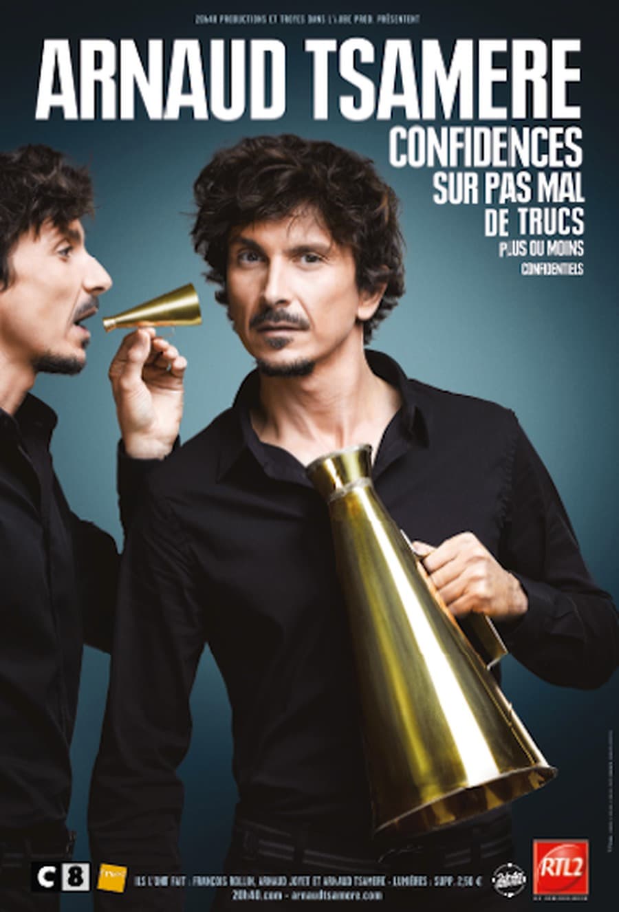ARNAUD TSAMERE - Confidences sur pas mal de trucs plus ou moins confidentiels