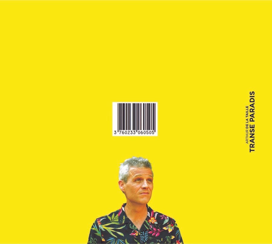 ARTHUR DE LA TAILLE → Release Party Album ''Transe Paradis''