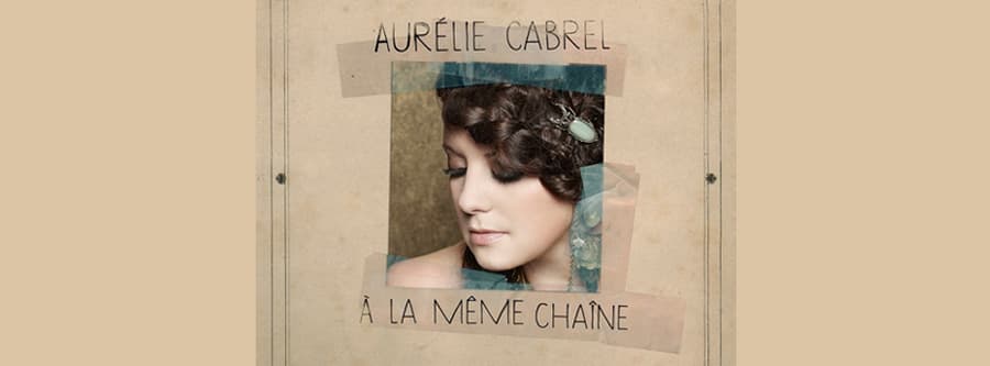 Aurelie Cabrel - A la même chaine