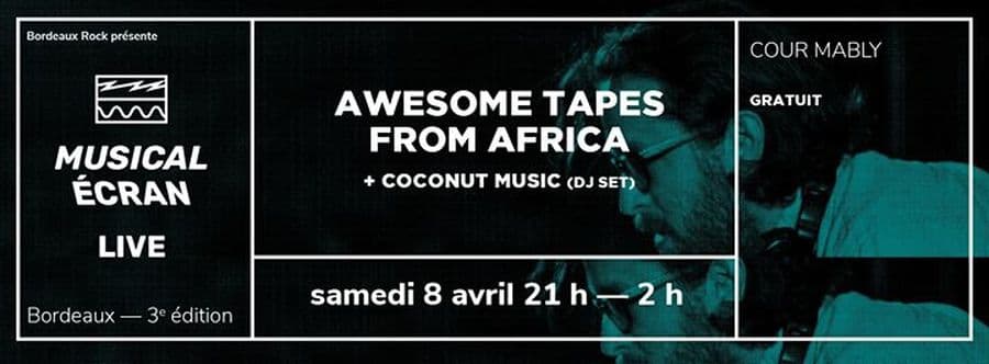 Awesome Tapes From Africa // Musical Ecran Live
