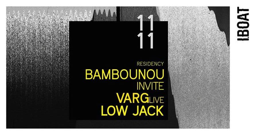 Bambounou residency : avec Varg (live) + Low Jack
