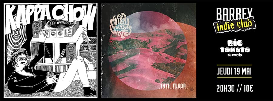 Barbey Indie Club : BIG TOMATO RECORDS Avec Kappa Chow + Wild Wild Wets