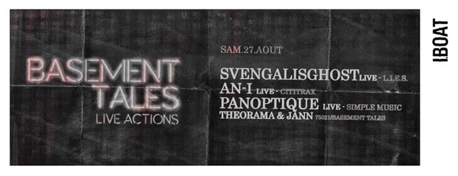 Basement Tales : avec Svengalisghost + An-I + Panoptique + Theorama & Jann