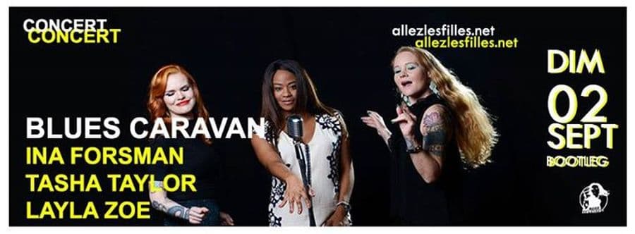 Blues Caravan : avec Ina Forsman + Tasha Taylor + Layla Zoe